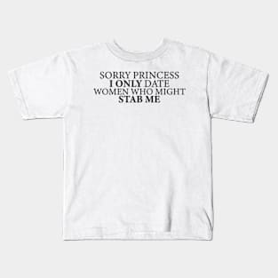 Sorry Princess Kids T-Shirt